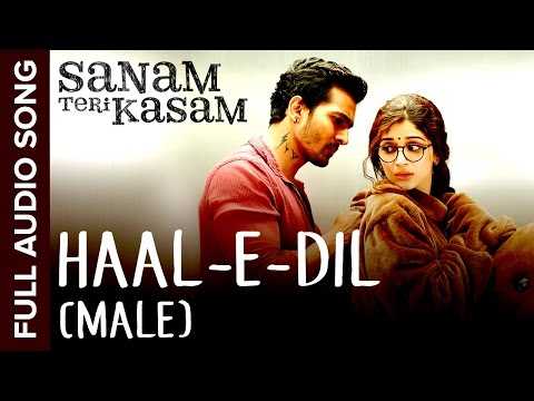 Haal-E-Dil (Male Version) | Full Audio Song | Sanam Teri Kasam | Harshvardhan, Mawra Mawra | Himesh