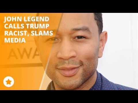 John Legend slams media after calling Trump 'racist'