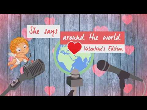 She says around the world: Valentine's edition
