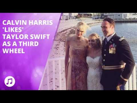 Calvin Harris 'likes' that Taylor Swift is a 3rd wheel
