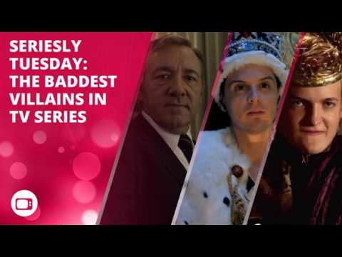 Seriesly Tuesday: The baddest villains in TV series