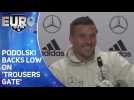 Podolski backs Joachim Low on 'trousers-gate'