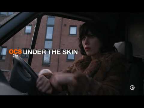Under the Skin sur OCS City-génération HBO