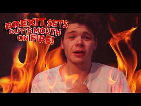 Brave or bonkers? Brexit bet sets guy's mouth on fire
