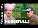 Jackie Shroff wants his money back! | Housefull 3 | Dialogue Promo