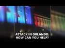 Devastating attack in Orlando: 3 ways to help victims