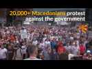Over 20,000 Macedonians take part in 'colorful revolution'