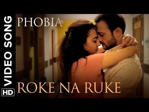 Roke Na Ruke Official Video Song | Phobia | Radhika Apte