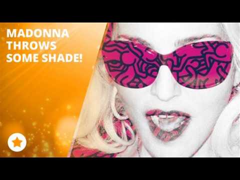 Madonna: 'I will shade you'