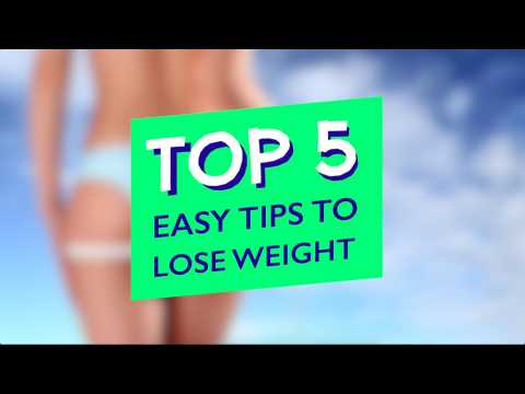 TOP 5 EASY TIPS TO LOSE WEIGHT