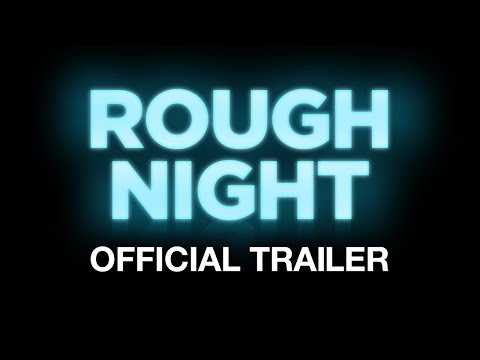 Rough Night - Official International Trailer - Starring Scarlett Johansson - At Cinemas June 16