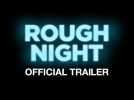 Rough Night - Official International Trailer - Starring Scarlett Johansson - At Cinemas June 16