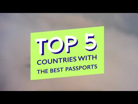 TOP 5 BEST PASSPORTS IN THE WORLD