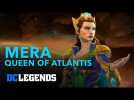 DC Legends: Mera - Queen of Atlantis Hero Spotlight