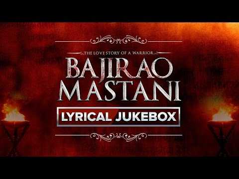Bajirao Mastani Movie | Lyrical Songs Jukebox