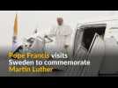 Pope Francis in Sweden for Martin Luther commemorations