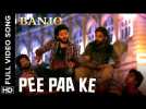 Pee Paa Ke (Full Video Song) | Banjo | Riteish Deshmukh & Nargis Fakhri