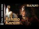 Rehmo Karam (Full Video Song) | Banjo | Riteish Deshmukh & Nargis Fakhri