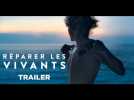 Réparer les vivants (Trailer) - Release : 9/11/2016