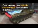 Missile system beds for children criticized in Russia