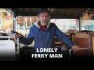 Is this the end for the lonely ferryman?