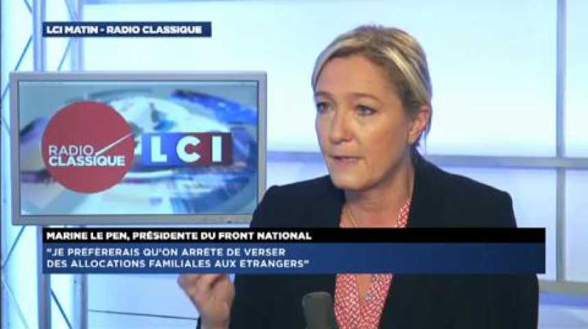 Illustration pour la vidéo Marine Le Pen : "Je préférerais qu’on arrête de verser des allocations familiales aux étrangers plutôt que de les baisser aux Français"