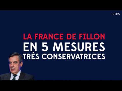 François Fillon : 5 mesures très conservatrices pour la France