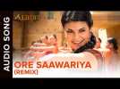O Re Saawariya (Remix) Song | Aladin | Amitabh Bachchan, Ritesh Deshmukh & Jacqueline Fernandez