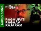 Raghupati Raghav Rajaram (Audio Song) | The Attacks Of 26/11 ft. Nana Patekar & Sanjeev Jaiswal