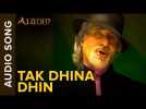 Tak Dhina Din (Full Audio Song)  | Aladin | Ritesh Deshmukh & Jacqueline Fernandez