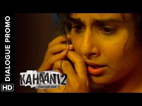 Kahaani 2 - Durga Rani Singh | Trailer Cut | Vidya Balan & Arjun Rampal