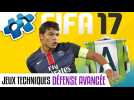 Vid�o FIFA 17 : Jeux Techniques D�fense Avanc�e