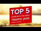TOP 5 OF THE CITIES WITH THE MOST TRAFFIC JAMS