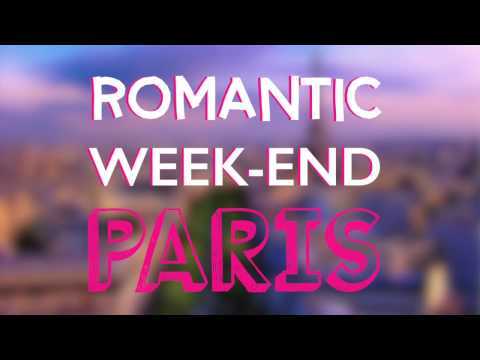 ROMANTIC WEEK END IN PARIS