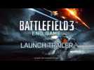 Vido Battlefield 3 : End Game - Trailer de Lancement
