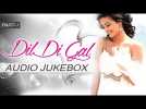 Dil Di Gal | Audio Jukebox | Punjabi Album | Part 1