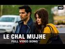 Le Chal Mujhe | Full Video Song | NH10 | Anushka Sharma, Neil Bhoopalam | Mohit Chauhan