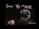 Vidéo The Binding of Isaac : The Husk Vidéo The Binding of Isaac : The Husk