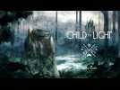 Vidéo Child of Light - Making-of #01 : Art & Gameplay Vidéo Child of Light - Making-of #01 : Art & Gameplay