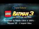 Vid�o LEGO Batman 3 : Au-del� de Gotham - Objets Mode Libre Niveau 10 