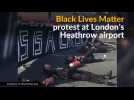 Black Lives Matter protesters block key road to London airport