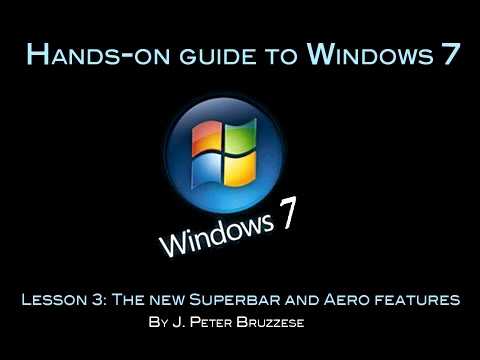 Windows 7 guide, part 3: Superbar and Aero features