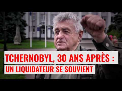 Tchernobyl, 30 ans après : un liquidateur se souvient