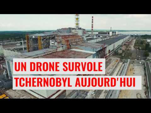 Un drone survole la centrale nucléaire de Tchernobyl aujourd'hui