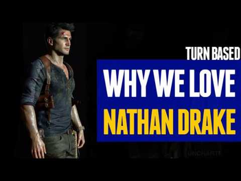 Why We Love Nathan Drake - TURN BASED