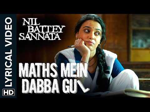 Lyrical: Maths Mein Dabba Gul | Full Song with Lyrics | Nil Battey Sannata