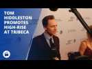 Tom Hiddleston is on the High-Rise at Tribeca