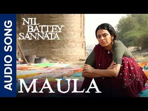 Maula | Full Audio Song | Nil Battey Sannata