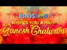 ErosNow Wishes You A Happy Ganesh Chaturthi