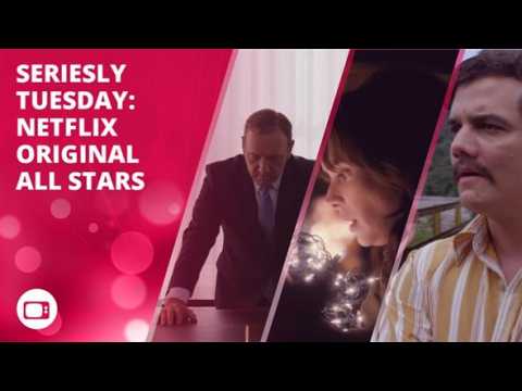 Seriesly Tuesday: All Star Netflix Originals